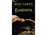 Ciceró Könyvstúdió Meg Cabot - Elhagyatva