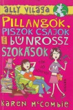 Ciceró Pillangók, ?piszok csajok és bűnrossz szokások
