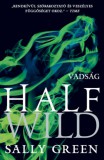 Ciceró Sally Green: Half Wild – Vadság - könyv