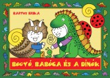 Citera Kft. Bartos Erika: Bogyó, Babóca és a Dínók - könyv