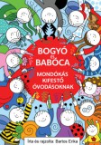 Citera Kft. Bartos Erika: Bogyó és Babóca - Mondókás kifestő óvodásoknak - könyv