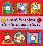 Citera Kft. Bartos Erika: Bogyó és Babóca - Pöttyös ablakos könyv - könyv
