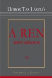 Coldwell Dobos Tas László: A REN mint médium - könyv