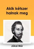 Content 2 Connect Jókai Mór: Akik kétszer halnak meg - könyv