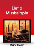 Content 2 Connect Mark Twain: Élet a Mississippin - könyv