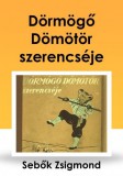 Content 2 Connect Sebők Zsigmond: Dörmögő Dömötör szerencséje - könyv