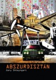 Cor Leonis Kiadó Gary Shteyngart: Abszurdisztán - könyv