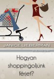 Cor Leonis Kiadó Janice Lieberman, Teller, Bonnie: Hogyan shoppingoljunk férjet? - könyv