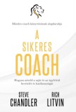 Cor Leonis Kiadó Steve Chandler, Litvin, Rich: A sikeres Coach - könyv
