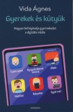 Cor Leonis Kiadó Vida Ágnes: Gyerekek és kütyük - könyv