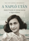 Corvina Kiadó Bas von Benda-Beckmann: A Napló után - Anne Frank és társai sorsa a lágerekben - könyv