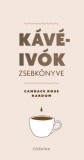 Corvina Kiadó Candace Rose Rardon: Kávéivók zsebkönyve - könyv