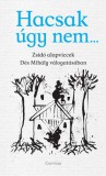 Corvina Kiadó Dés Mihály: Hacsak úgy nem... - Zsidó alapviccek Dés Mihály válogatásában - könyv