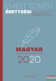 Corvina Kiadó Emelt szintű érettségi - magyar nyelv és irodalom - 2020 - kidolgozott szóbeli tételek