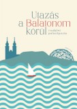 Corvina Kiadó Fritsi Péter: Utazás a Balatonom körül - könyv