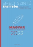 Corvina Kiadó Kallós Ede: Emelt szintű érettségi - magyar nyelv és irodalom - 2022 - könyv