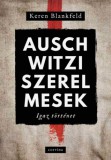 Corvina Kiadó Keren Blankfeld: Auschwitzi szerelmesek - könyv
