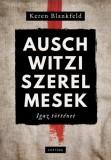 Corvina Kiadó Keren Blankfeld: Auschwitzi szerelmesek - könyv