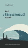 Corvina Kiadó Kerry Emanuel: Amit a klímaváltozásról tudunk - könyv