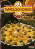 Corvina Kiadó Lajos Mari-Hemző Károly - 99 gyümölcsös édesség 33 színes ételfotóval
