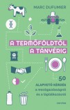 Corvina Kiadó Marc Dufumier: A termőföldtől a tányérig - könyv
