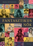 Corvina Kiadó Maria Pettersson: Fantasztikus nők - könyv
