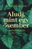Corvina Kiadó Merijn Van De Laar: Aludj, mint egy ősember - könyv