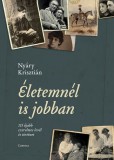 Corvina Kiadó Nyáry Krisztián: Életemnél is jobban - 115 újabb szerelmes levél és történet - könyv
