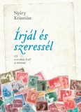 Corvina Kiadó Nyáry Krisztián: Írjál és szeressél - 125 szerelmes levél és történet - könyv