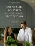 Corvina Kiadó Petri Nóra, Dr. Schwab Richárd: 500 gramm zöldség mindennap, változatosan - könyv