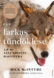 Corvina Kiadó Rick McIntyre: Egy farkas tündöklése - könyv