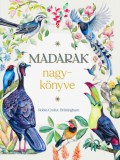 Corvina Kiadó Robin Crofut-Brittingham: Madarak nagykönyve - könyv