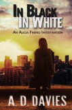 Crater of the North A. D. Davies: In Black In White - An Alicia Friend Investigation - könyv