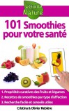 Cristina Rebiere, Olivier Rebiere: 101 Smoothies pour votre santé - könyv