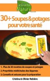 Cristina Rebiere, Olivier Rebiere: 30+ Soupes et potages pour votre santé - könyv