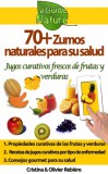 Cristina Rebiere, Olivier Rebiere: 70+ Zumos naturales para su salud - könyv