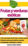 Cristina Rebiere, Olivier Rebiere: Frutas y verduras exóticas - könyv