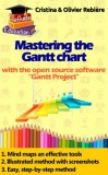 Cristina Rebiere, Olivier Rebiere: Mastering the Gantt Chart - könyv