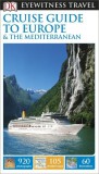 Cruise Guide to Europe and the Mediterranean Eyewitness Travel Guide