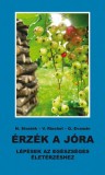 Családakadémia Kiadó Sr. M. Gertraud Evanzin - Sr. Dr. M. Nurit Stosiek - M. Veronika Riechel: Érzék a jóra - könyv