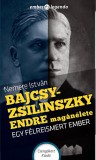 CSENGŐKERT KIADÓ Nemere István: Bajcsy-Zsilinszky Endre magánélete - könyv