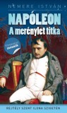 CSENGŐKERT KIADÓ Nemere István: Napóleon - A merénylet tika - könyv