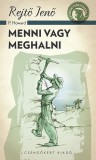 CSENGŐKERT KIADÓ Rejtő Jenő: Menni vagy meghalni - könyv
