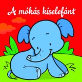 Csengőkert Könyvkiadó A mókás kiselefánt - Állati kalandok - Szivacskönyv