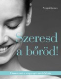 Cser kiadó Abigail James: Szeresd a bőröd! - könyv