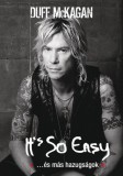 Cser kiadó Duff McKagan: It's So Easy ...és más hazugságok - könyv