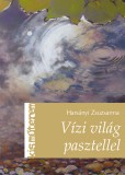 Cser kiadó Harsányi Zsuzsanna: Vízi világ pasztellel - könyv