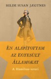 Cser kiadó Hilde Susan Jaegtnes: Én alapítottam az Egyesült Államokat - könyv