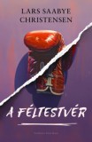 Cser kiadó Lars Saabye Christensen: A féltestvér - könyv