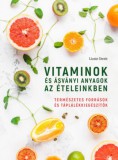Cser kiadó Lizzie Streit: Vitaminok és ásványi anyagok az ételeinkben - könyv